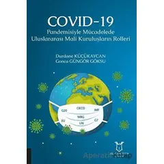 COVID-19 Pandemisiyle Mücadelede Uluslararası Mali Kuruluşların Rolleri