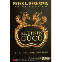 Altının Gücü - Peter L. Bernstein - Scala Yayıncılık