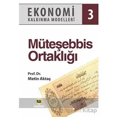 Ekonomi Kalkınma Modelleri 3 Müteşebbis Ortaklığı - Metin Aktaş - Kayıhan Yayınları