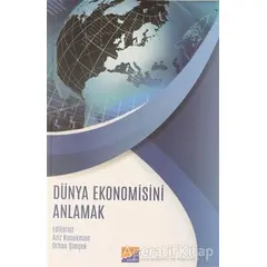 Dünya Ekonomisini Anlamak - Orhan Şimşek - Siyasal Kitabevi