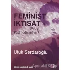 Feminist İktisat’ın Bakışı Postmodernist mi? - Ufuk Serdaroğlu - Efil Yayınevi