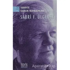 Tarihte Darlık Buhranları ve İktisadi Muvazenesizlik Meselesi - Sabri F. Ülgener - Derin Yayınları