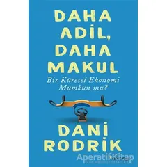 Daha Adil Daha Makul Bir Küresel Ekonomi Mümkün mü? - Dani Rodrik - Domingo Yayınevi