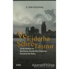 Ve Ejderha Şehre Taşınır - A. Arda Yüceyılmaz - Çizgi Kitabevi Yayınları