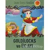Goldilocks ve Üç Ayı - Kolektif - Parıltı Yayınları