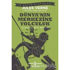 Dünya’nın Merkezine Yolculuk - Jules Verne - İş Bankası Kültür Yayınları