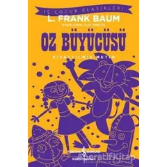 Oz Büyücüsü (Kısaltılmış Metin) - L. Frank Baum - İş Bankası Kültür Yayınları