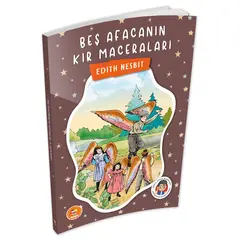 Beş Afacanın Kır Maceraları - Edith Nesbit - Biom (Çocuk Klasikleri)