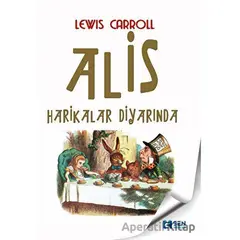 Alis Harikalar Diyarında - Lewis Carroll - Sen Yayınları