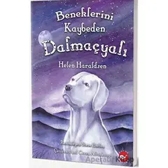 Beneklerini Kaybeden Dalmaçyalı - Helen Haraldsen - Beyaz Balina Yayınları