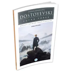 Yufka Yürek - Dostoyevski - Maviçatı (Dünya Klasikleri)