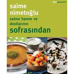 Saime Hanım ve Dostlarının Sofrasından - Saime Nimetoğlu - Oğlak Yayıncılık