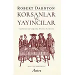 Korsanlar ve Yayıncılar - Robert Darnton - Antre Kitap