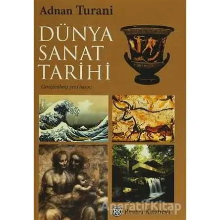 Dünya Sanat Tarihi - Adnan Turani - Remzi Kitabevi