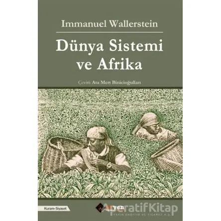 Dünya Sistemi ve Afrika - Immanuel Wallerstein - Aryen Yayınları