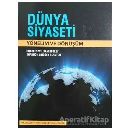 Dünya Siyaseti - Shannon Lindsey Blanton - Sakarya Üniversitesi Kültür Yayınları