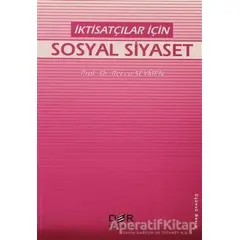 İktisatçılar İçin Sosyal Siyaset - Recep Seymen - Der Yayınları