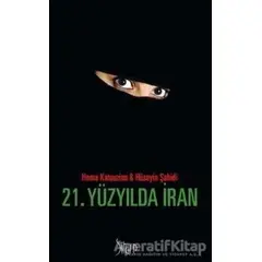 21. Yüzyılda İran - Homa Katouzian - Sitare Yayınları