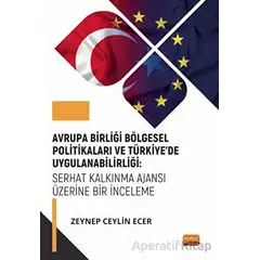 Avrupa Birliği Bölgesel Politikaları ve Türkiye’de Uygulanabilirliği: Serhat Kalkınma Ajansı Üzerine