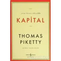 Yirmi Birinci Yüzyılda Kapital - Thomas Piketty - İş Bankası Kültür Yayınları