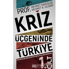 Kriz Üçgeninde Türkiye 1. Cilt - Mehmet B. Uludağ - Asi Kitap