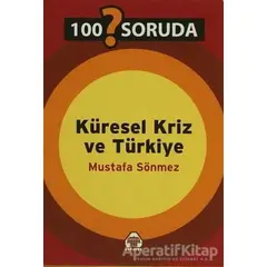 100 Soruda Küresel Kriz ve Türkiye - Mustafa Sönmez - Alan Yayıncılık