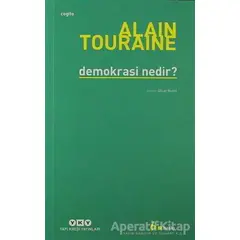 Demokrasi Nedir? - Alain Touraine - Yapı Kredi Yayınları