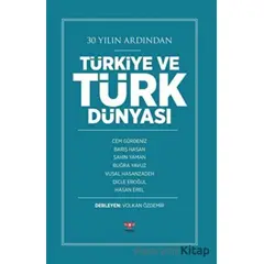 30 Yılın Ardından Türkiye ve Türk Dünyası - Şahin Yaman - Pankuş Yayınları