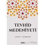 Tevhid Medeniyeti - Savaş Ş. Barkçin - Mostar Yayınları