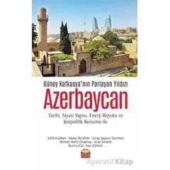 Güney Kafkasya’nın Parlayan Yıldızı Azerbaycan - Araz Aslanlı - Nobel Bilimsel Eserler