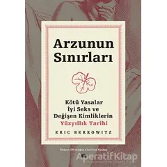 Arzunun Sınırları - Eric Berkowitz - Kolektif Kitap