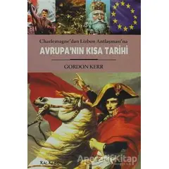Avrupa’nın Kısa Tarihi - Gordon Kerr - Kalkedon Yayıncılık