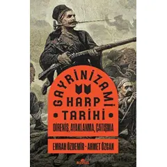 Gayrinizami Harp Tarihi - Emrah Özdemir - Kronik Kitap