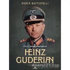 Heinz Guderian - Pier P. Battistelli - Kronik Kitap