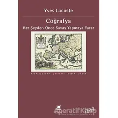 Coğrafya - Her Şeyden Önce Savaş Yapmaya Yarar - Yves Lacoste - Ayrıntı Yayınları