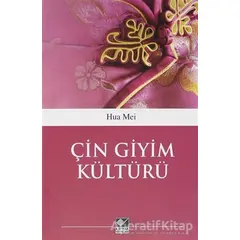 Çin Giyim Kültürü - Hua Mei - Kaynak Yayınları