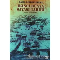 İkinci Dünya Savaşı Tarihi - Basil Henry Liddell Hart - İş Bankası Kültür Yayınları