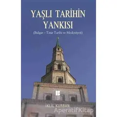 Yaşlı Tarihin Yankısı - İklil Kurban - Bilge Kültür Sanat