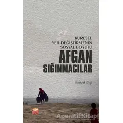 Küresel Yer Değiştirmenin Sosyal Boyutu Afgan Sığınmacılar - Vedat Yeşil - Nobel Bilimsel Eserler