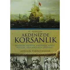 17. Yüzyılda Akdenizde Korsanlık - Adrian Tinniswood - İnkılap Kitabevi