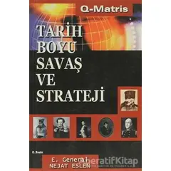 Tarih Boyu Savaş ve Strateji - Nejat Eslen - Q-Matris Yayınları