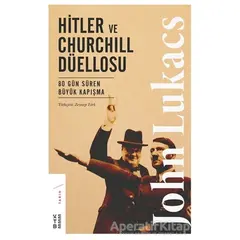 Hitler ve Churchill Düellosu - John Lukacs - Ketebe Yayınları