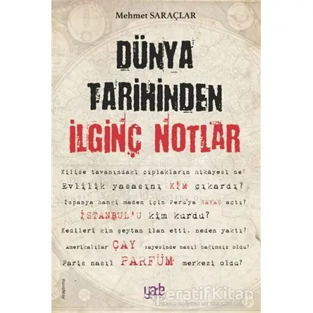 Dünya Tarihinden İlginç Notlar - Mehmet Saraçlar - Yade Kitap