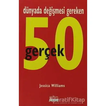 Dünyada Değişmesi Gereken 50 Gerçek - Jessica Williams - Aykırı Yayınları