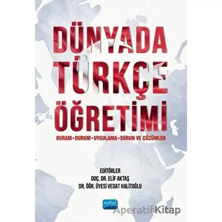 Dünyada Türkçe Öğretim - Bekir İnce - Nobel Akademik Yayıncılık