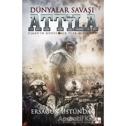 Dünyalar Savaşı Atilla - Ersagun Üstündağ - Az Kitap