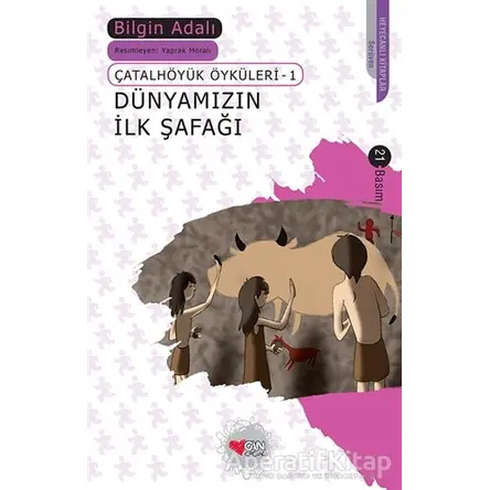 Dünyamızın İlk Şafağı - Bilgin Adalı - Can Çocuk Yayınları