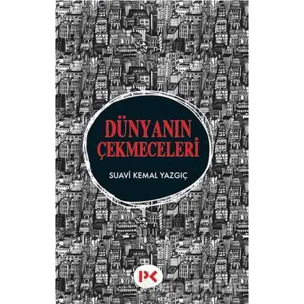 Dünyanın Çekmeceleri - Suavi Kemal Yazgıç - Profil Kitap