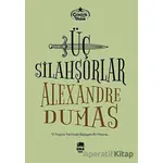 Üç Silahşorlar - Alexandre Dumas Fils - Ema Genç