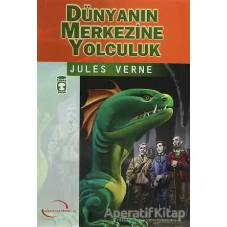 Dünyanın Merkezine Yolculuk - Jules Verne - Timaş Çocuk